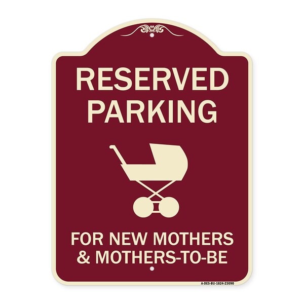 Reserved Parking for New Mothers & Mothers to Heavy-Gauge Aluminum Sign, 24" x 18", BU-1824-23090